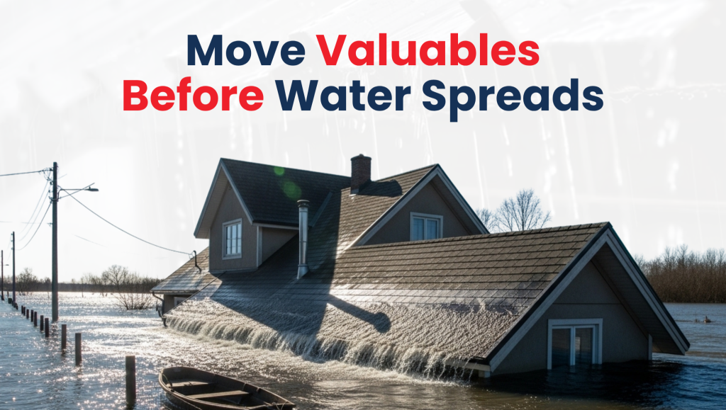 A house flooded by a heavy roof leak with text overlay "Move Valuables Before Water Spreads" illustrating the urgency of the first 10 minutes.