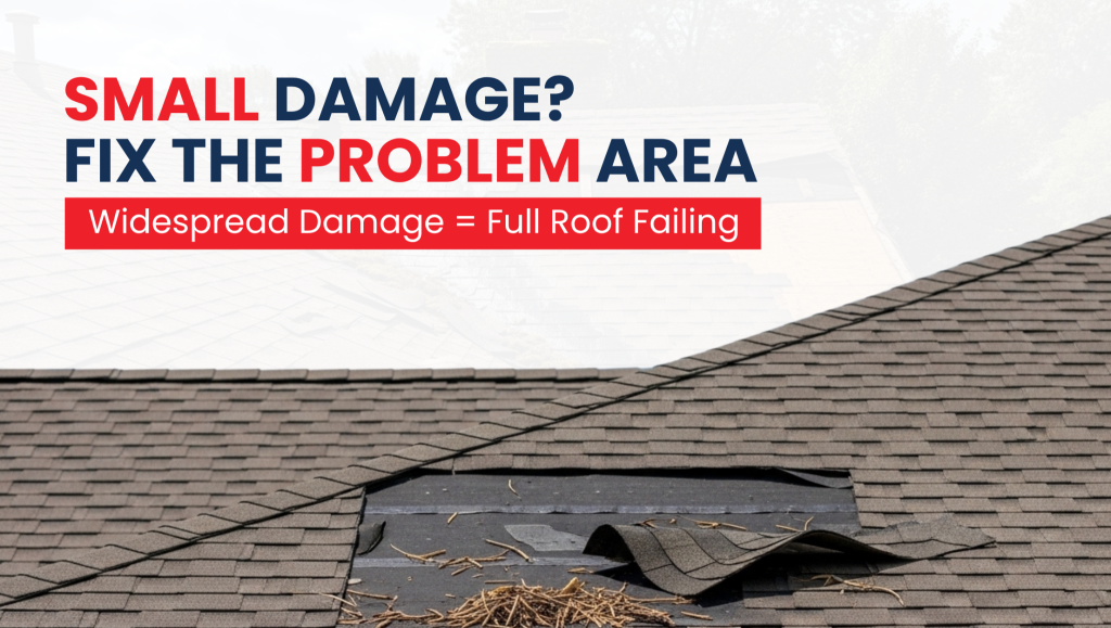 A close-up of isolated shingle damage on a residential roof, with text explaining that small problem areas can be fixed, while widespread damage suggests the need for roof leak repair vs. full roof replacement.